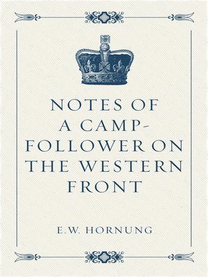 cover image of Notes of a Camp-Follower on the Western Front